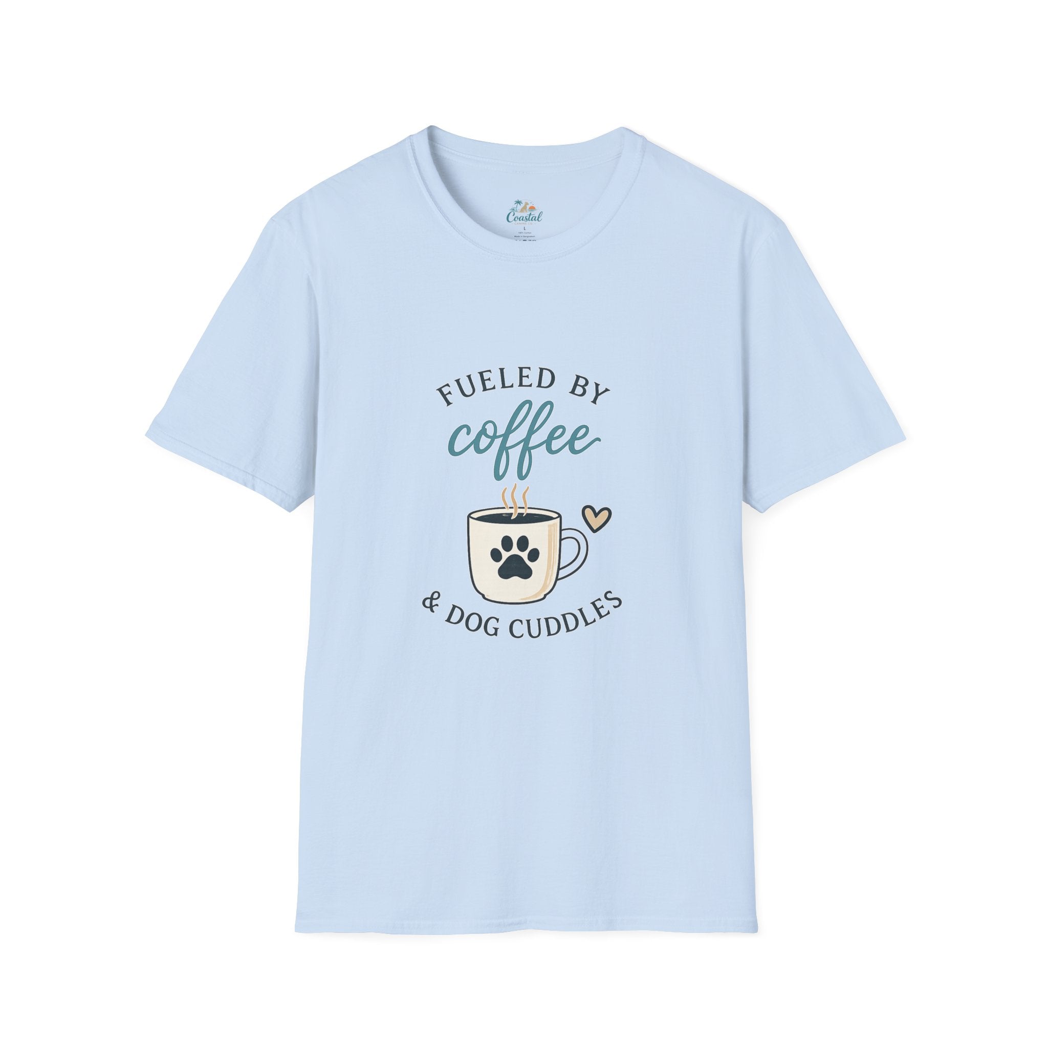 Fueled by Coffee & Dog Cuddles T-Shirt — Cute Coffee Lover Tee for Dog Moms