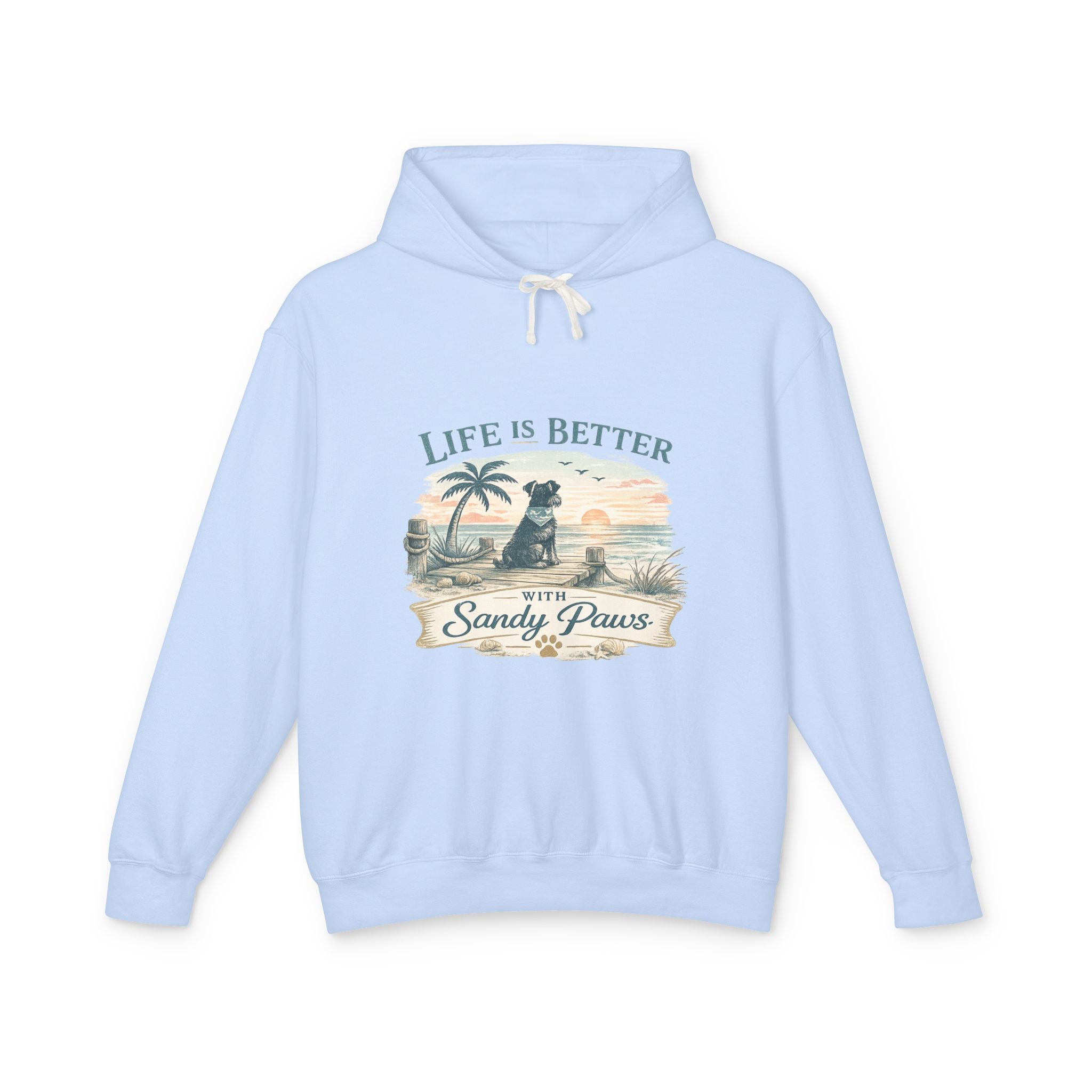 Life Is Better With Sandy Paws Hoodie