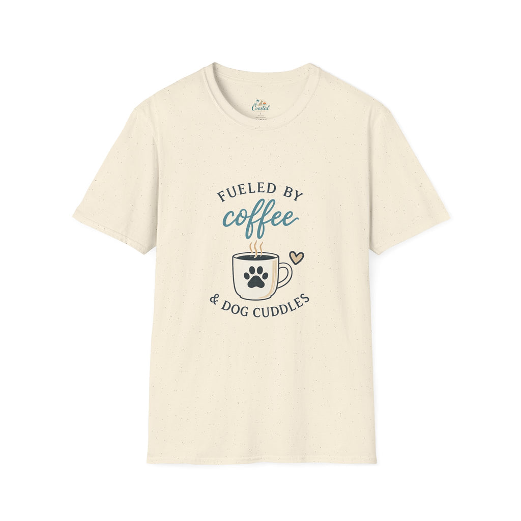Fueled by Coffee & Dog Cuddles T-Shirt — Cute Coffee Lover Tee for Dog Moms