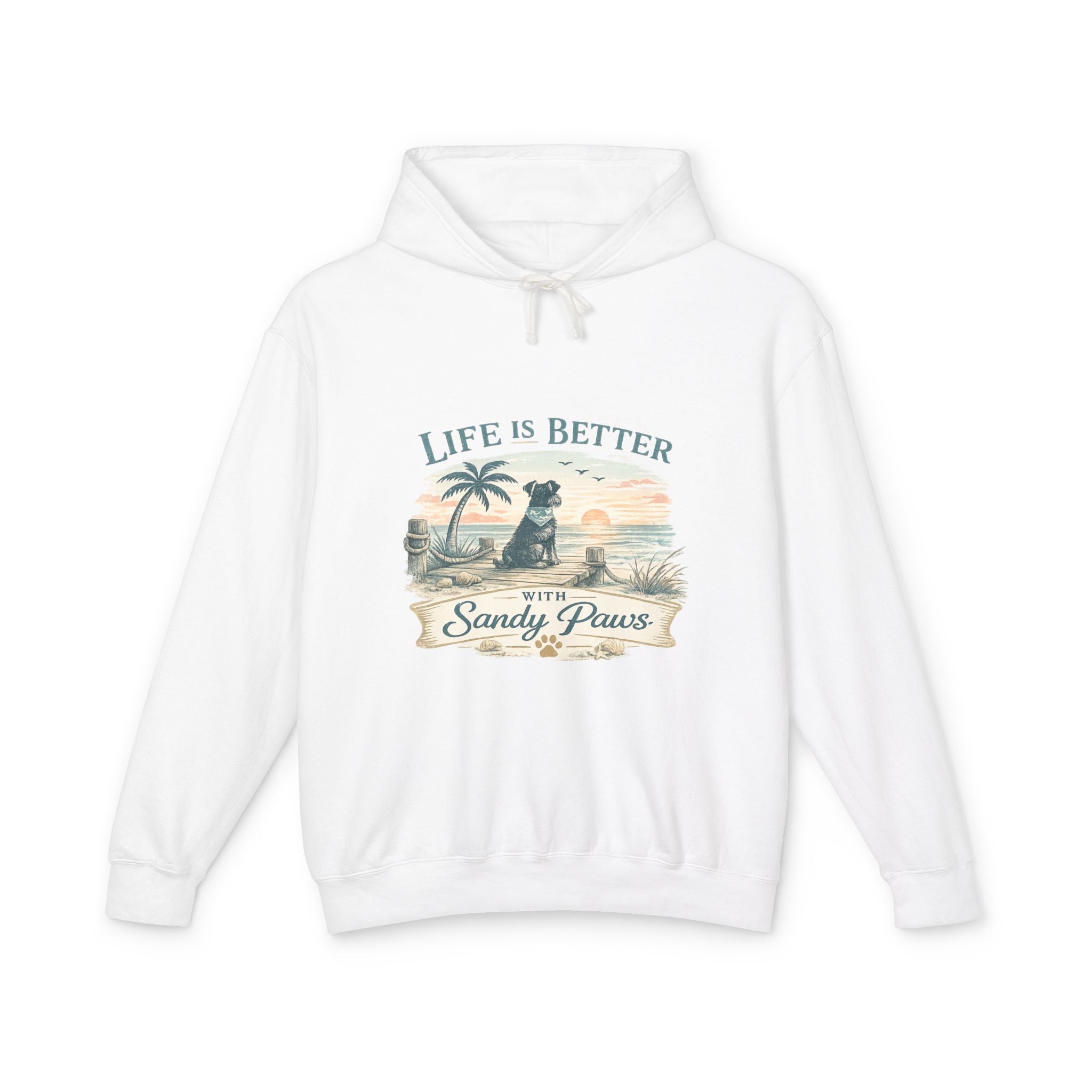 Life Is Better With Sandy Paws Hoodie